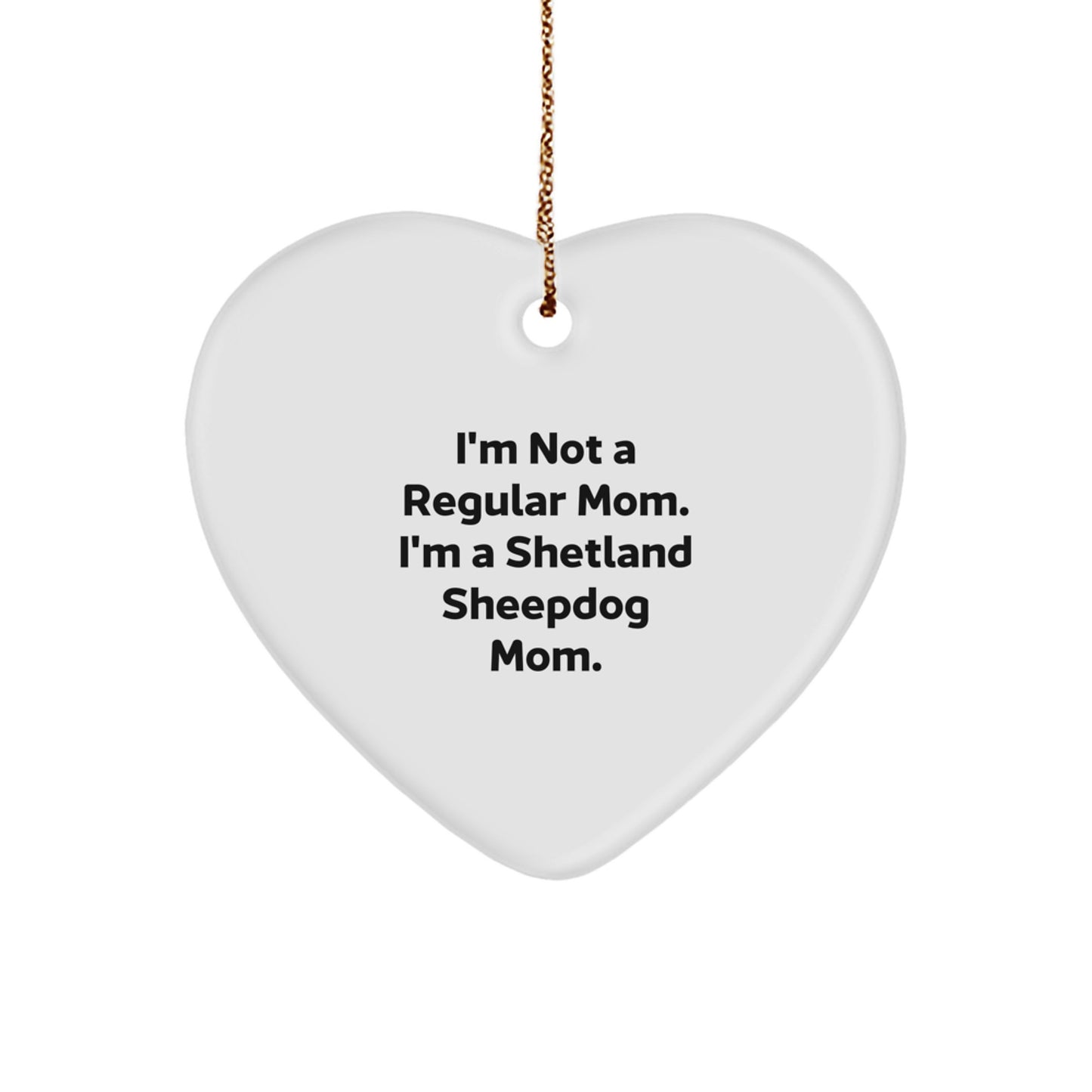 Funny Shetland Sheepdog Mom Heart Ornament Gifts from Friends for Christmas Unique Presents - Image 1