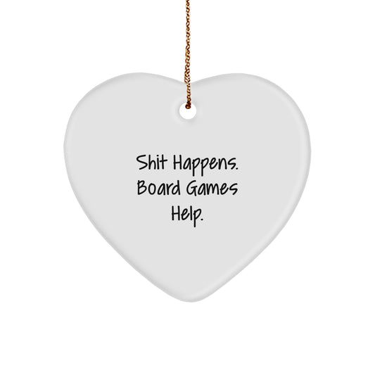 Funny Board Games Gifts for Men - Heart Ornament with 'Shit Happens Board Games Help' Quote, Christmas Unique Gifts from Friends - Image 1