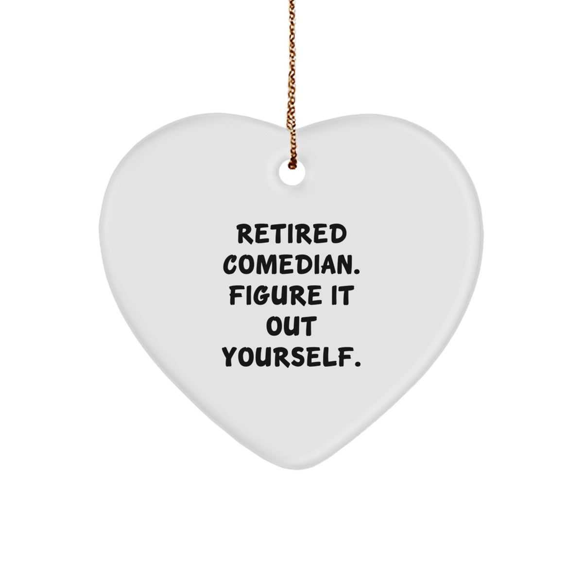 Comedian Christmas Ornament – Playful Retired Comedian Gift for Friends - Image 1