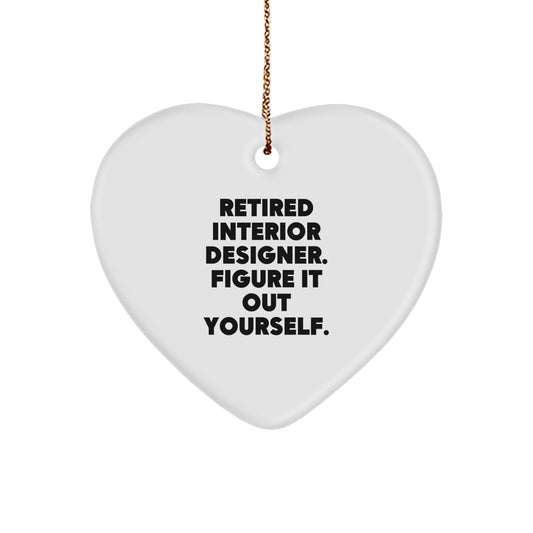 Interior Designer Gifts from Friends and Family - Funny Heart Ornament for Christmas Decorations, Retired Interior Designer Quote - Image 1