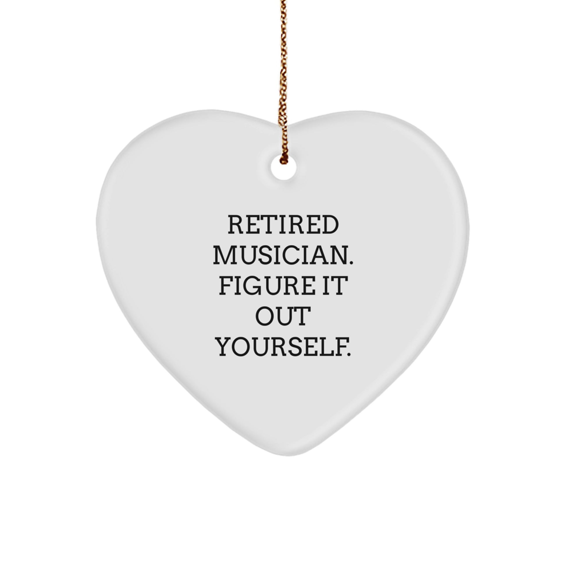 Funny Musician Heart Ornaments Gifts from Men for Friends, Unique Musician Christmas Unique Gifts for Musician, Heart Ornament Quote 'Figure It Out Yourself' Gifts - Image 1