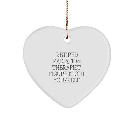 Radiation Therapist Gifts from Men - Heart Ornament, Funny Quote - 'Figure It Out Yourself' - Christmas Unique Gifts for Friends, Coworkers, Family - Image 1