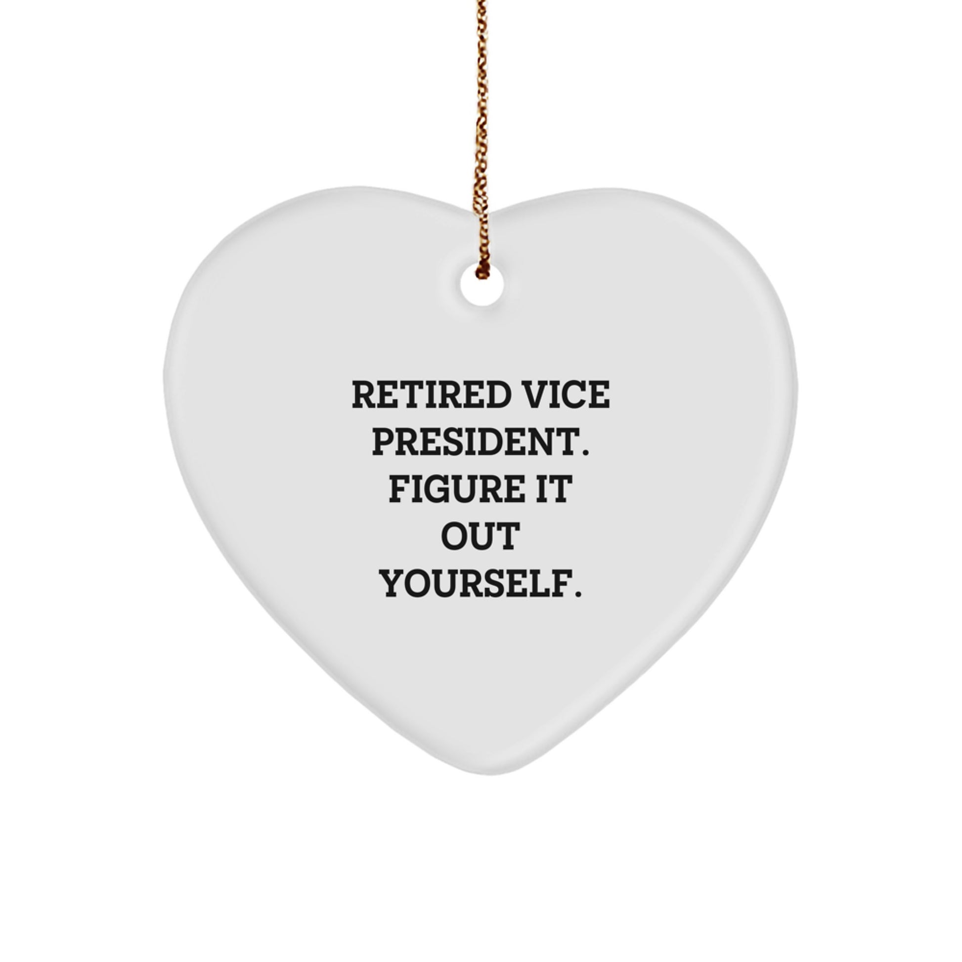 Funny Vice President Heart Ornament Gifts from Friends for Men, White Heart Shaped Figure It Out Yourself - Image 1