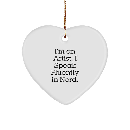 Funny Artist Gifts from Friends, Heart Ornament for Artist Men, Inspirational Quote 'I'm An Artist. I Speak Fluently In genius.' for Christmas Unique Gifts - Image 1