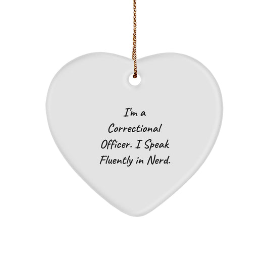 Funny Correctional Officer Gifts for Men - Heart Ornament, I'm A Correctional Officer. I Speak Fluently In genius., Christmas Unique Gifts from Friends to Family - Image 1