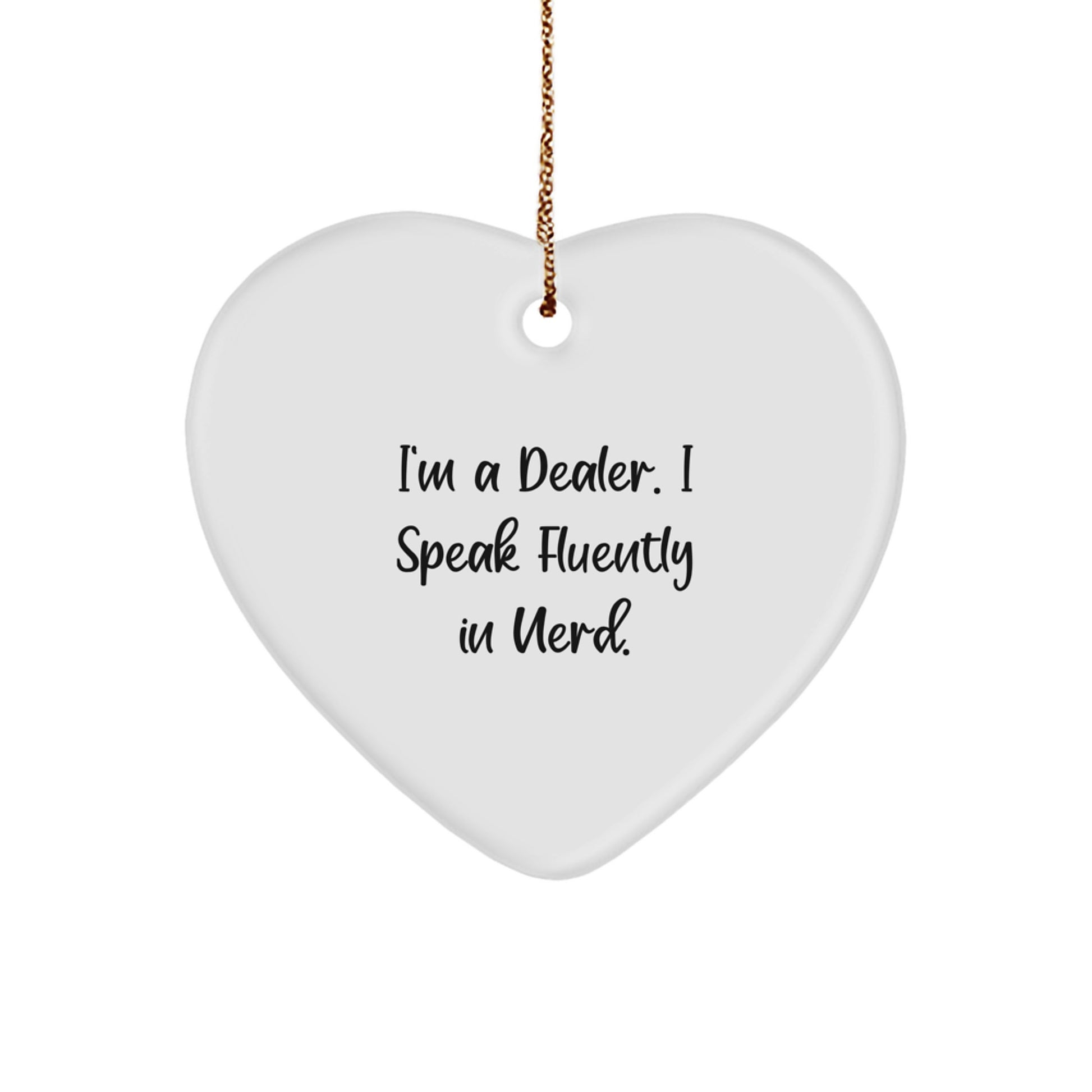 Funny Dealer Gifts from Friends or Family - Heart Ornament, genius Fluently Spoken, Christmas Memorable Presents - Image 1