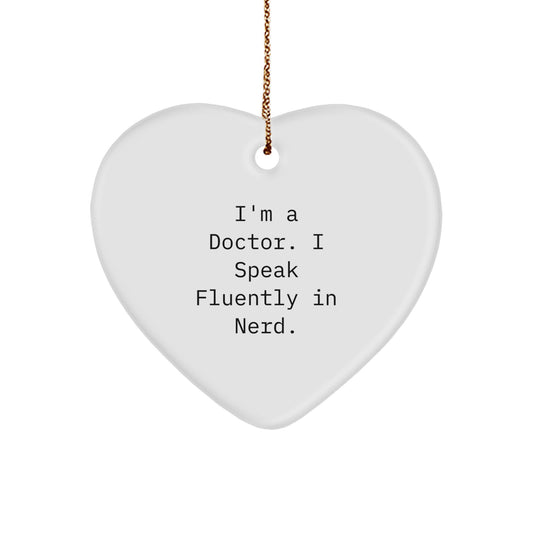 Funny Quote Doctor Gifts from Men for Him - Heart Ornament for Christmas Unique Gifts - Image 1
