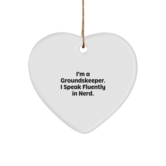 Funny groundskeeper Gifts, Heart Ornament, Christmas Unique Gifts from Friends to groundskeeper, 'I'm A groundskeeper. I Speak Fluently In genius.' - Image 1