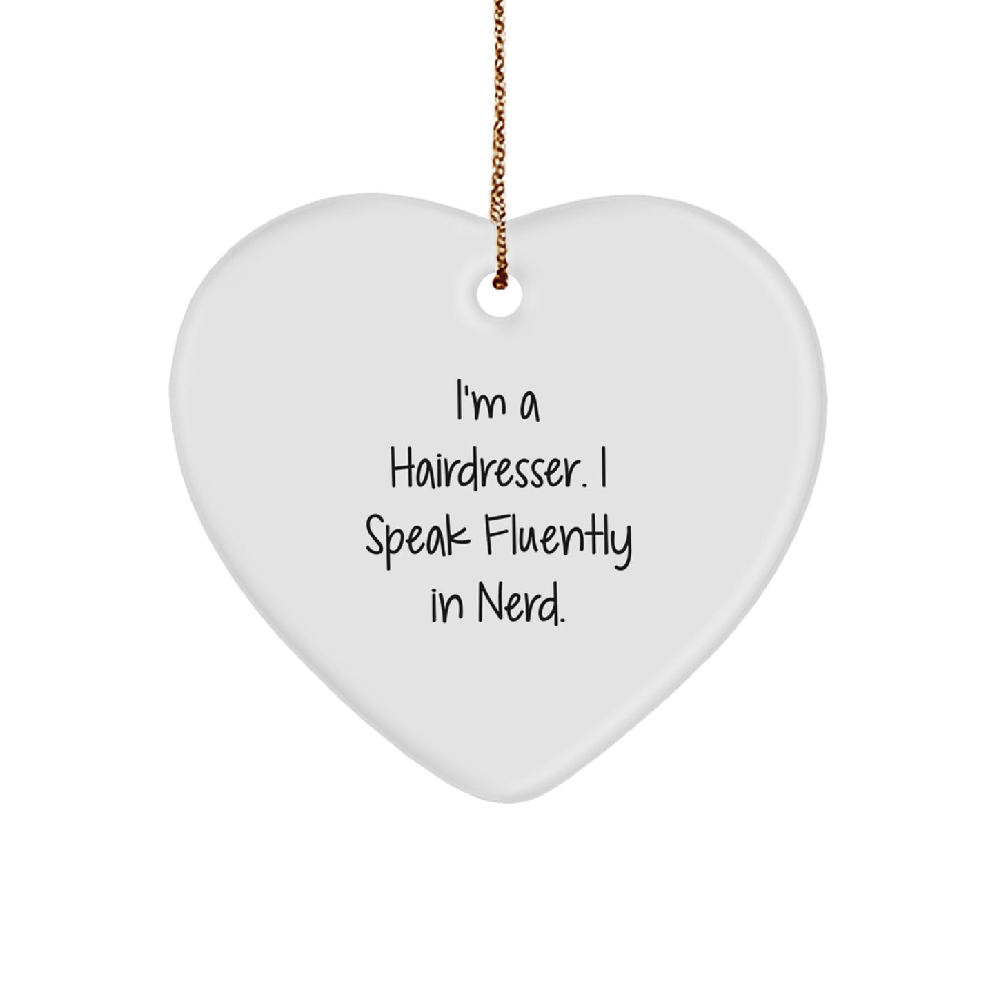 Hairdresser Heart Ornament Keepsake for Him Christmas Unique Gift I Speak - Image 1