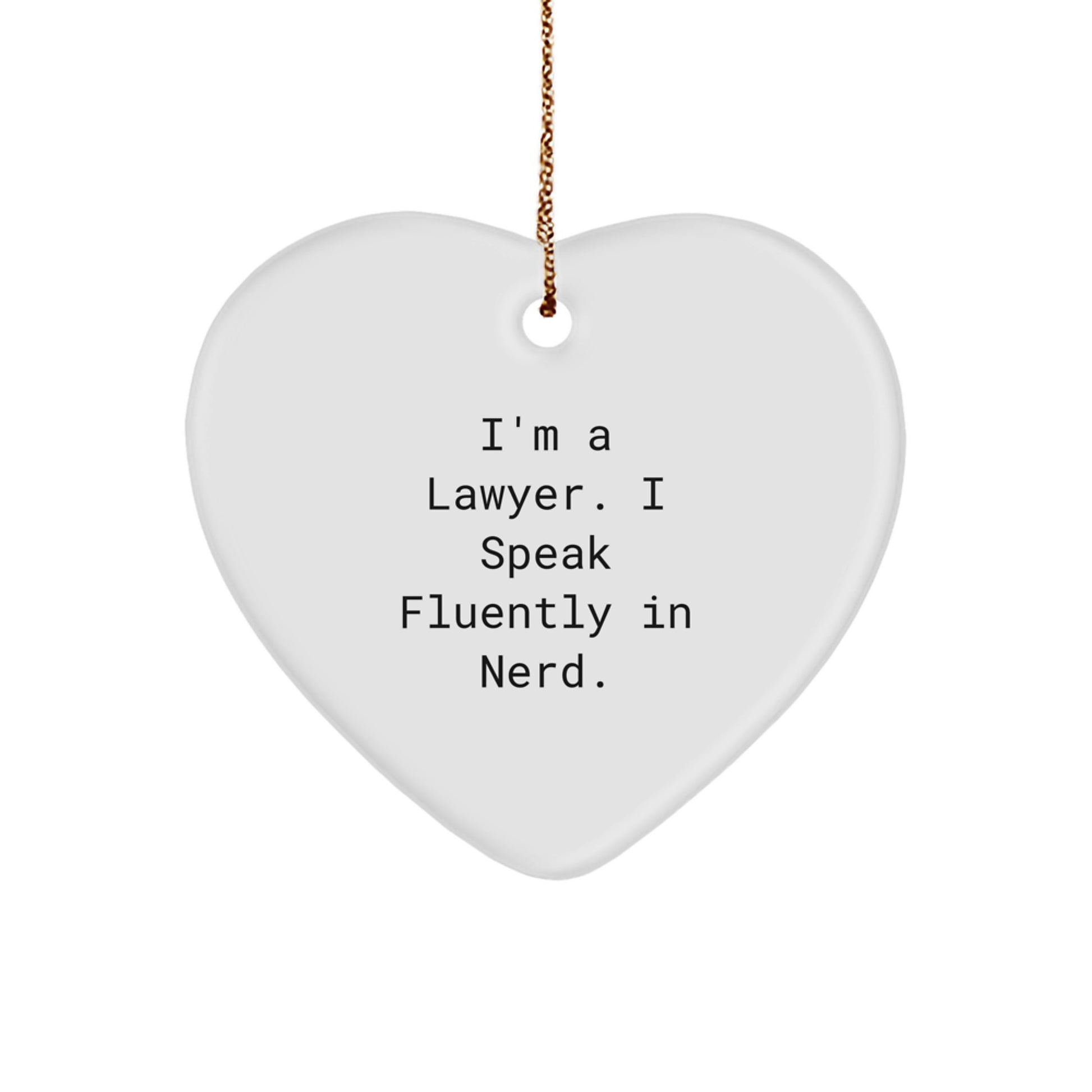 Funny Lawyer Heart Ornament Gifts from Friends, Lawyer Unique Christmas Unique Gifts, Heart Shaped Ornament for Lawyer - Image 1