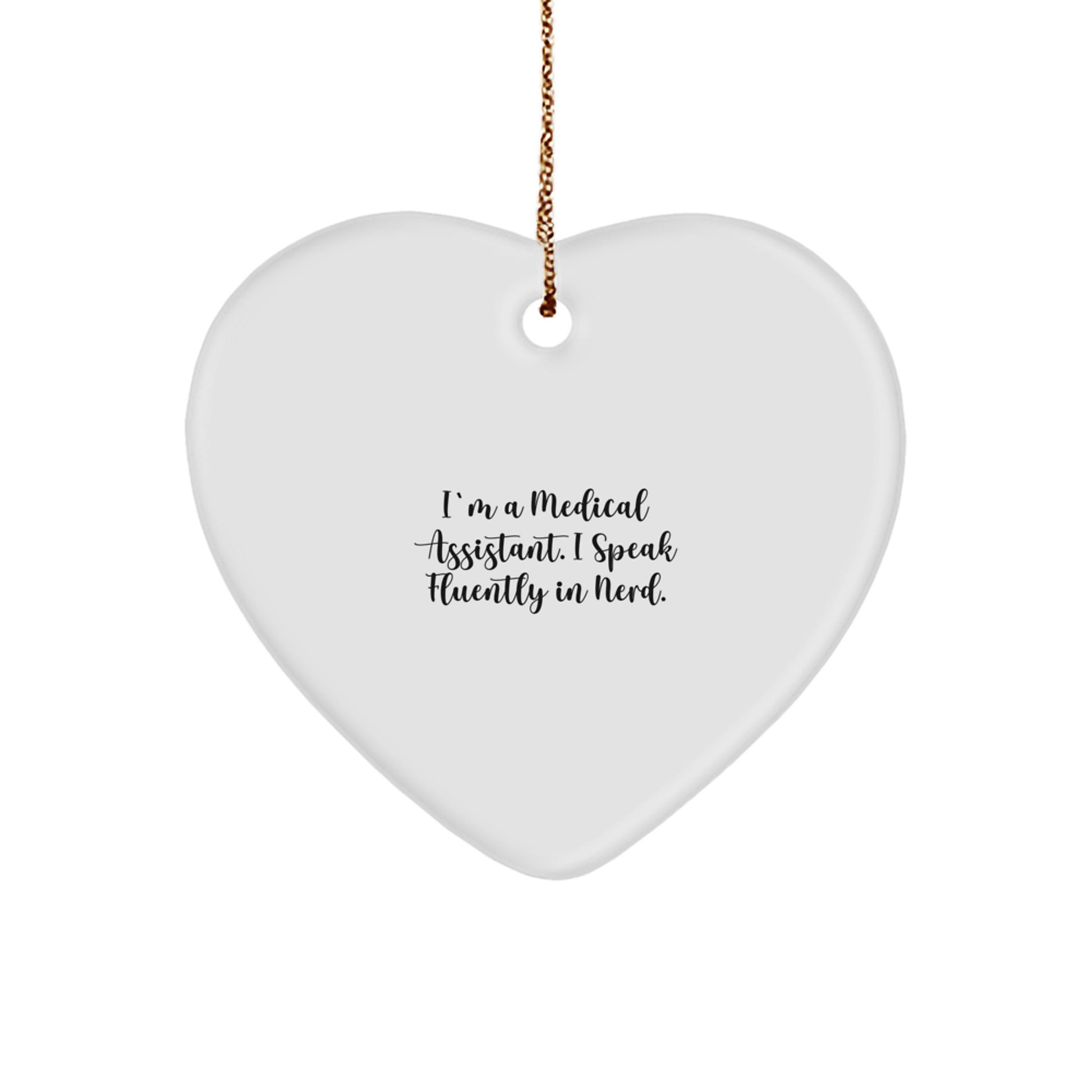 Funny Medical Assistant Heart Ornament Gifts from Friends and Family - 'I Speak Fluently In genius' Christmas Unique Ornament - Image 1