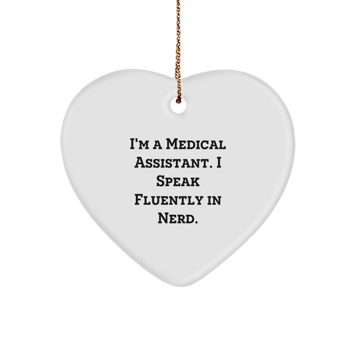 Funny Quote Medical Assistant Gifts from Friends, Heart Ornament for Medical Assistant Men, Christmas Unique Gifts - Image 1