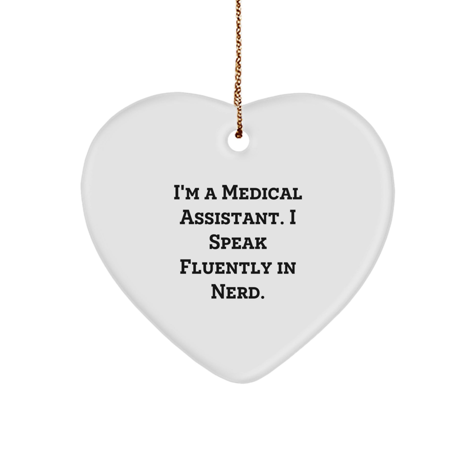 Funny Quote Medical Assistant Gifts from Friends, Heart Ornament for Medical Assistant Men, Christmas Unique Gifts - Image 1
