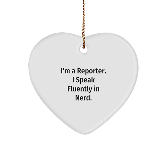 Funny Reporter Gifts for Men Women Friends Coworkers Family - I'm A Reporter I Speak Fluently In genius. Heart Ornament - Image 1
