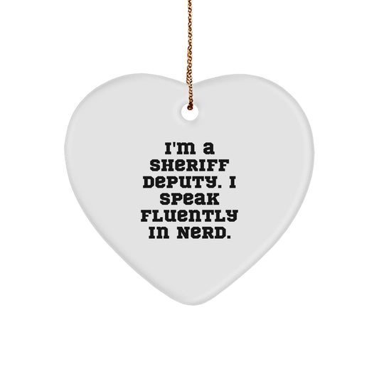 Funny Sheriff Deputy Gifts for Men - I'm A Sheriff Deputy, I Speak Fluently In genius. Heart Ornament, Sheriff Deputy Christmas Unique Gifts from Friends, Family - Image 1