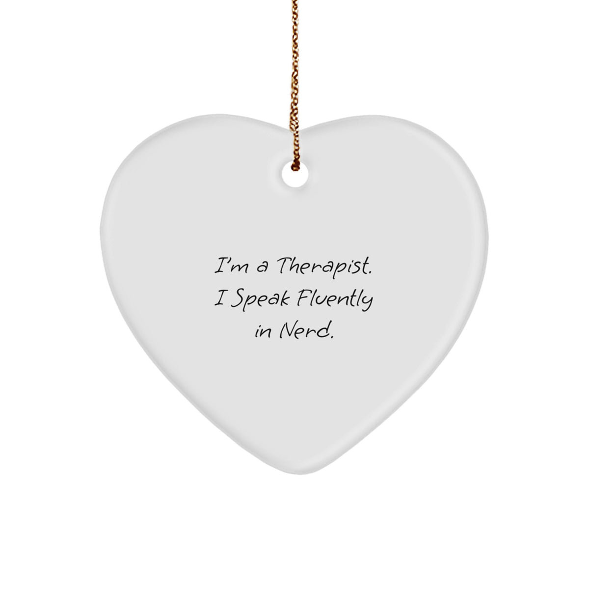 Therapist Keepsake Christmas Unique Gift for Him genius Heart Ornament - Image 1