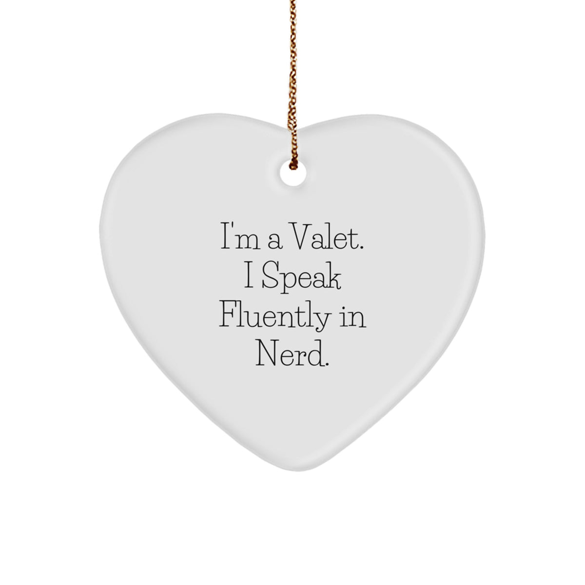 For Him Valet Speak genius Keepsake Christmas Unique Gift Heart Ornament - Image 1