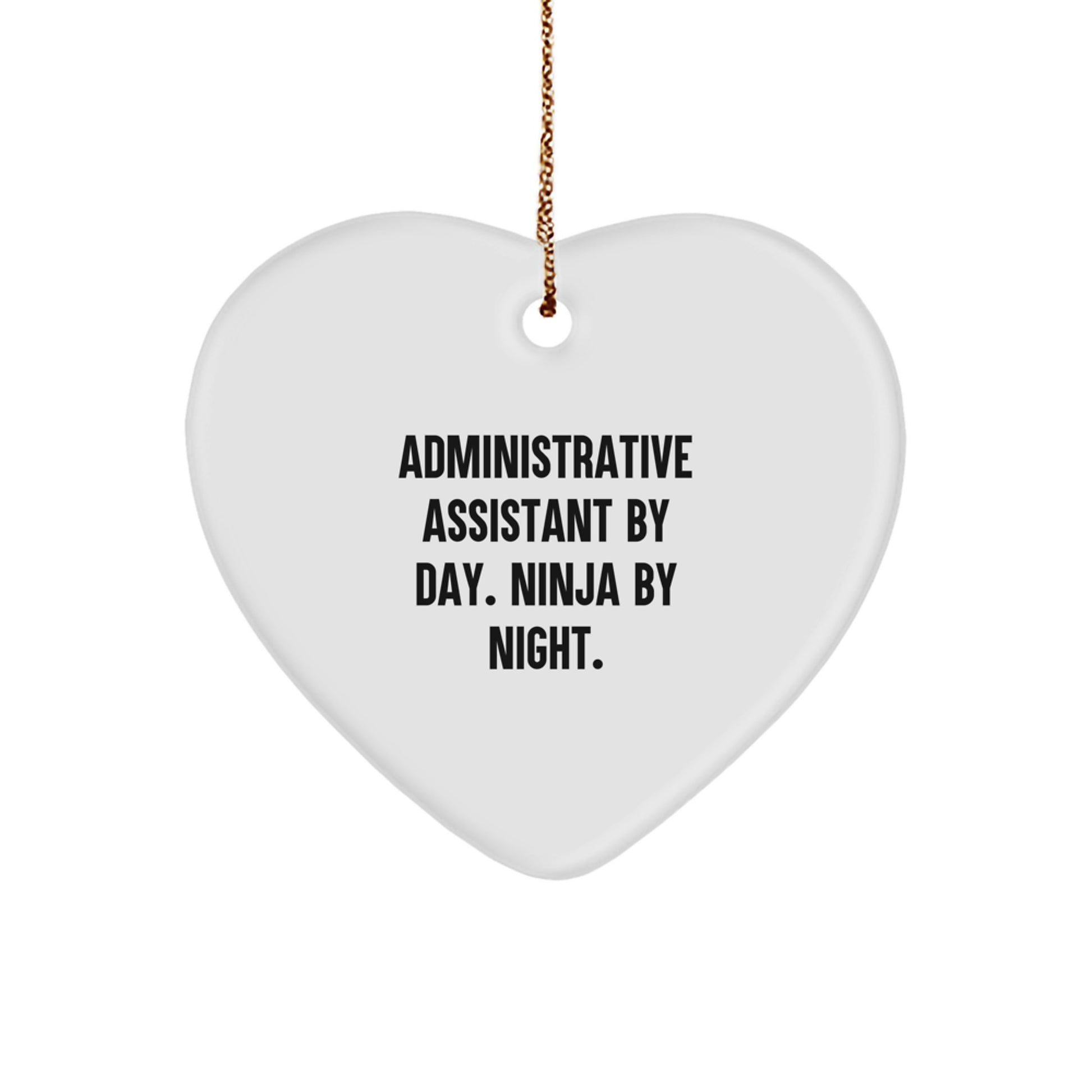 Funny Administrative Assistant Christmas Unique Gifts from Friends, Heart Ornament with 'Administrative Assistant By Day. Ninja By Night.' Quote, Perfect for Coworkers - Image 1