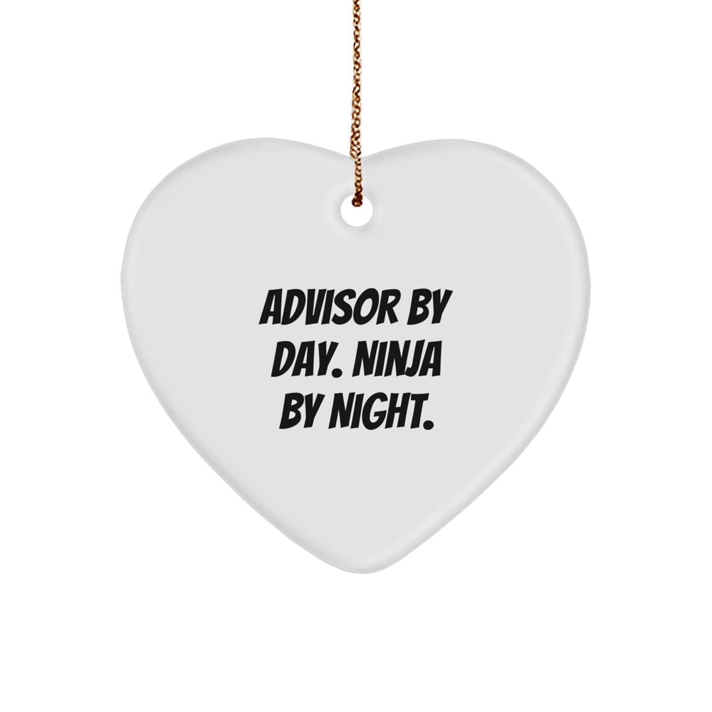 Funny Advisor Gifts from Friends Christmas Unique - Heart Ornament By Day Ninja By Night - Image 1