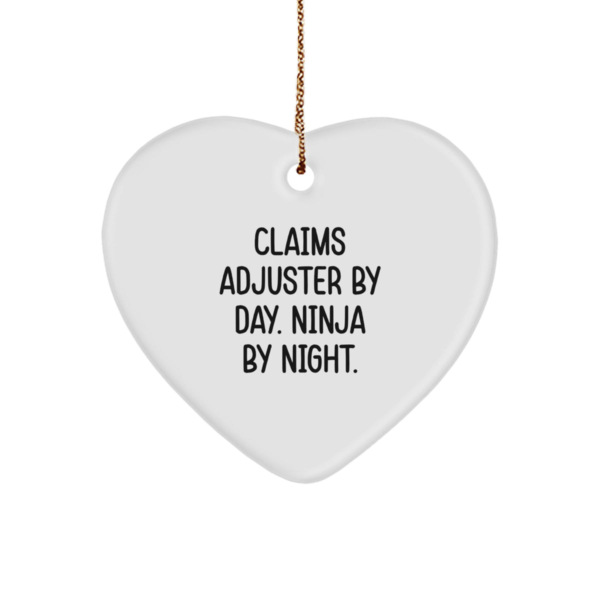 Claims Adjuster Heart Ornament Gift for Coworkers Claims Adjuster by Day - Image 1