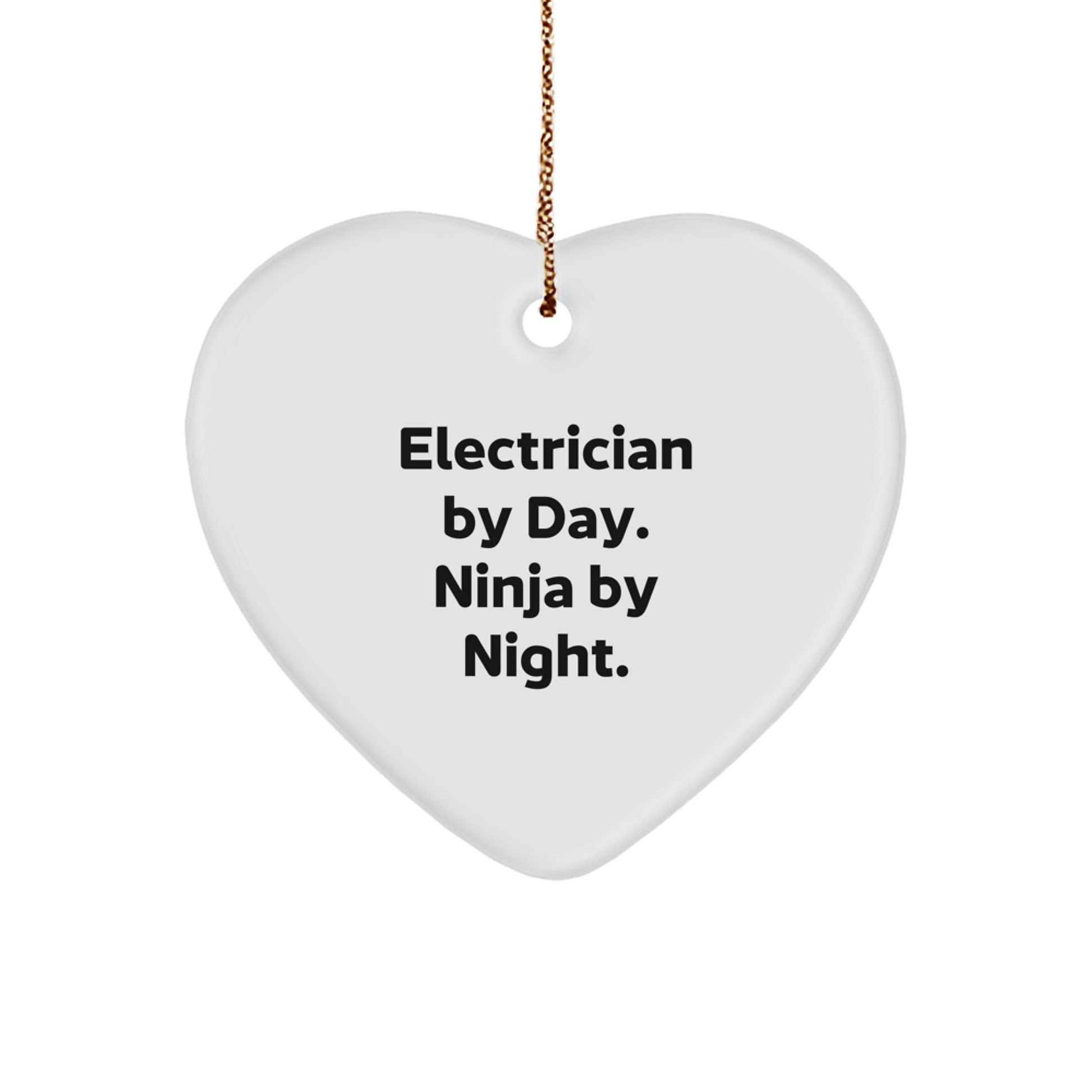 Funny Electrician Gifts from Men for Electrician, Heart Ornament Electrician By Day. Ninja By Night. Christmas Unique Gifts - Image 1