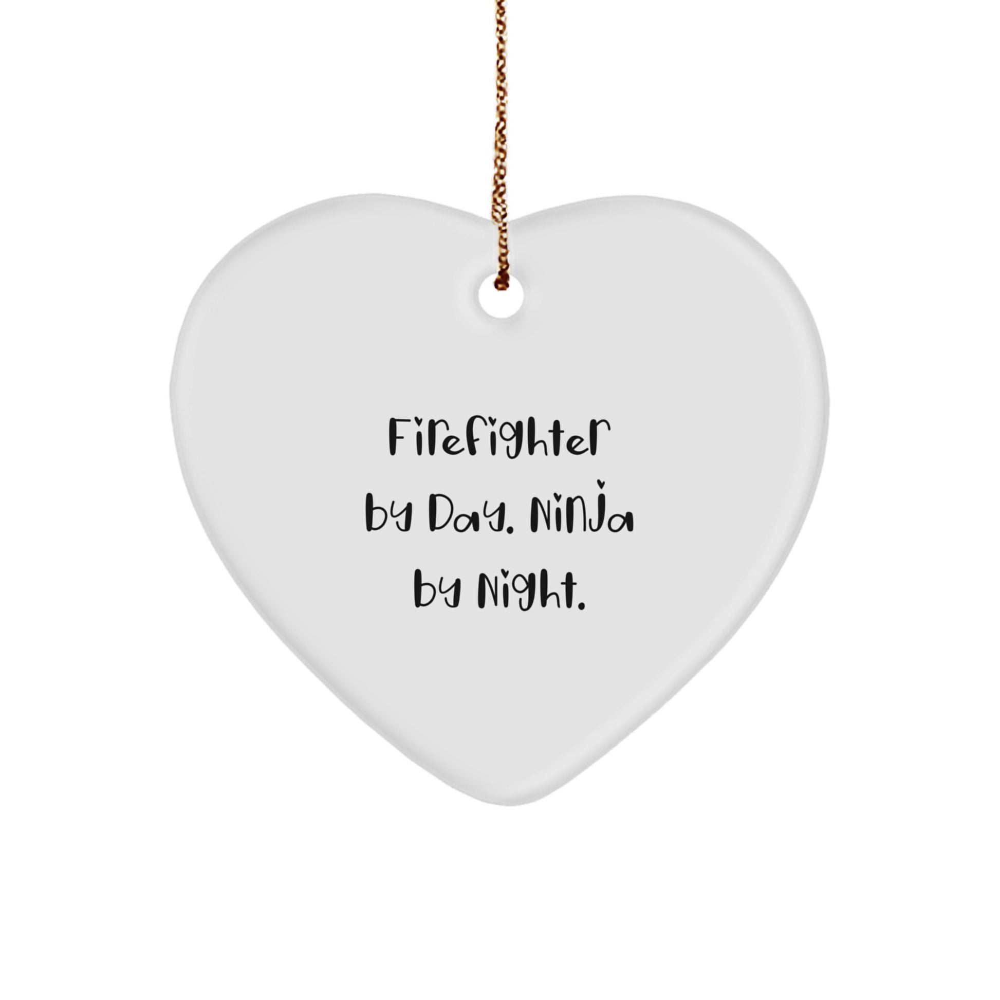 Funny Firefighter Gifts from Men, Heart Ornament for Firefighters By Day Ninja By Night, Christmas Unique Gifts for Firefighter Friends - Image 1