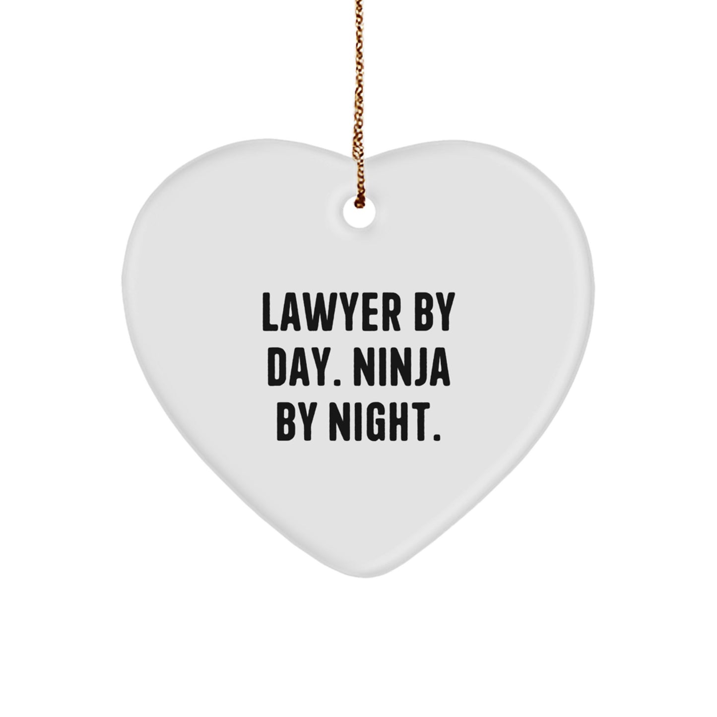 Funny Lawyer Gifts from Men, Lawyer By Day. Ninja By Night. Heart Ornament for Christmas Unique Gifts - Image 1
