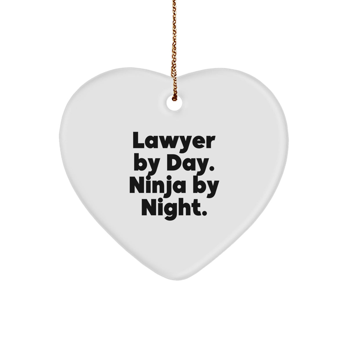 Christmas Unique Gift Lawyer by Day. Ninja by Night. Heart Ornament for Her - Image 1