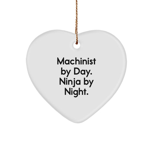 Machinist Heart Ornament Gift for Coworkers Machinist by Day Ninja Night - Image 1