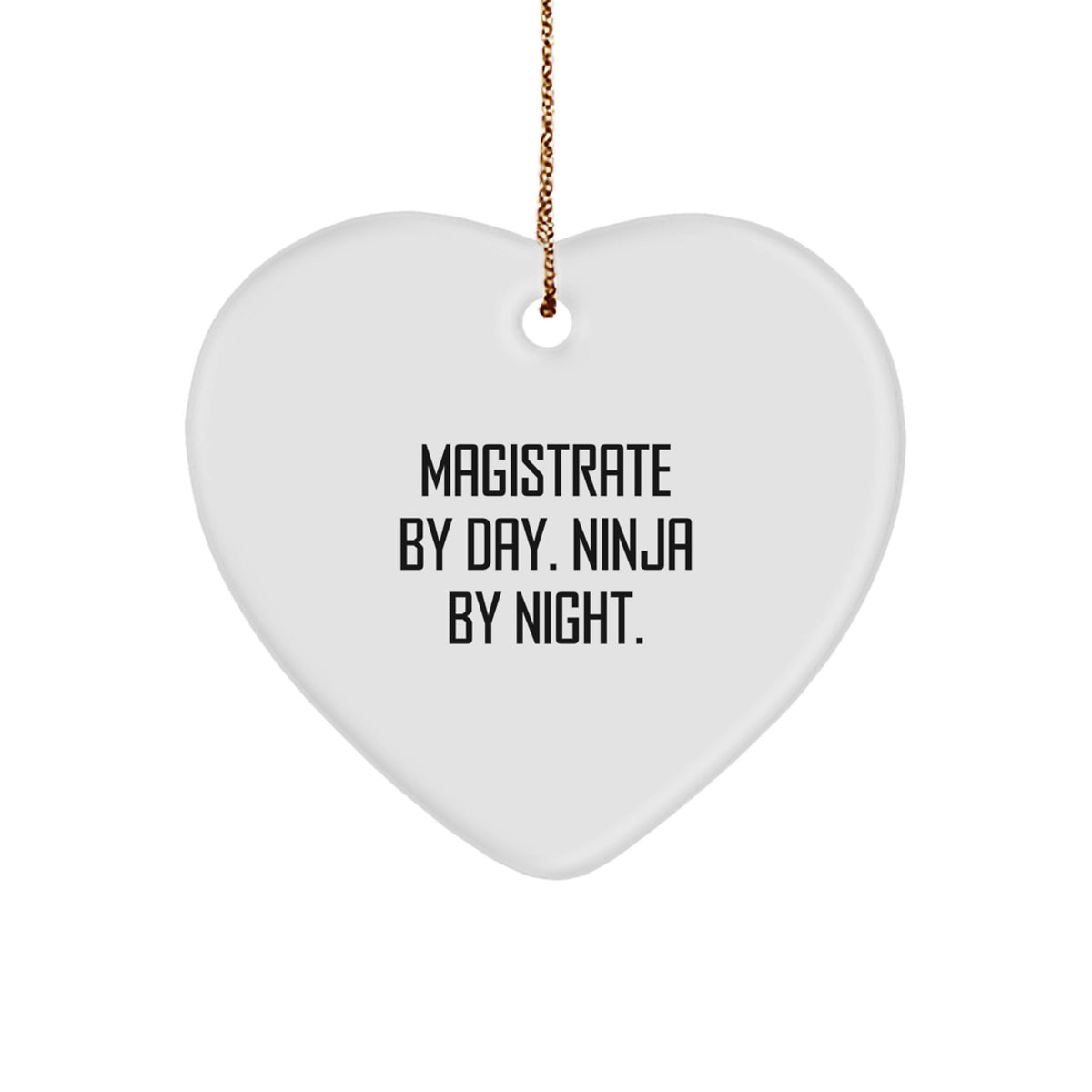 For Him Magistrate by Day Ninja by Night Christmas Unique Gift Ornament - Image 1