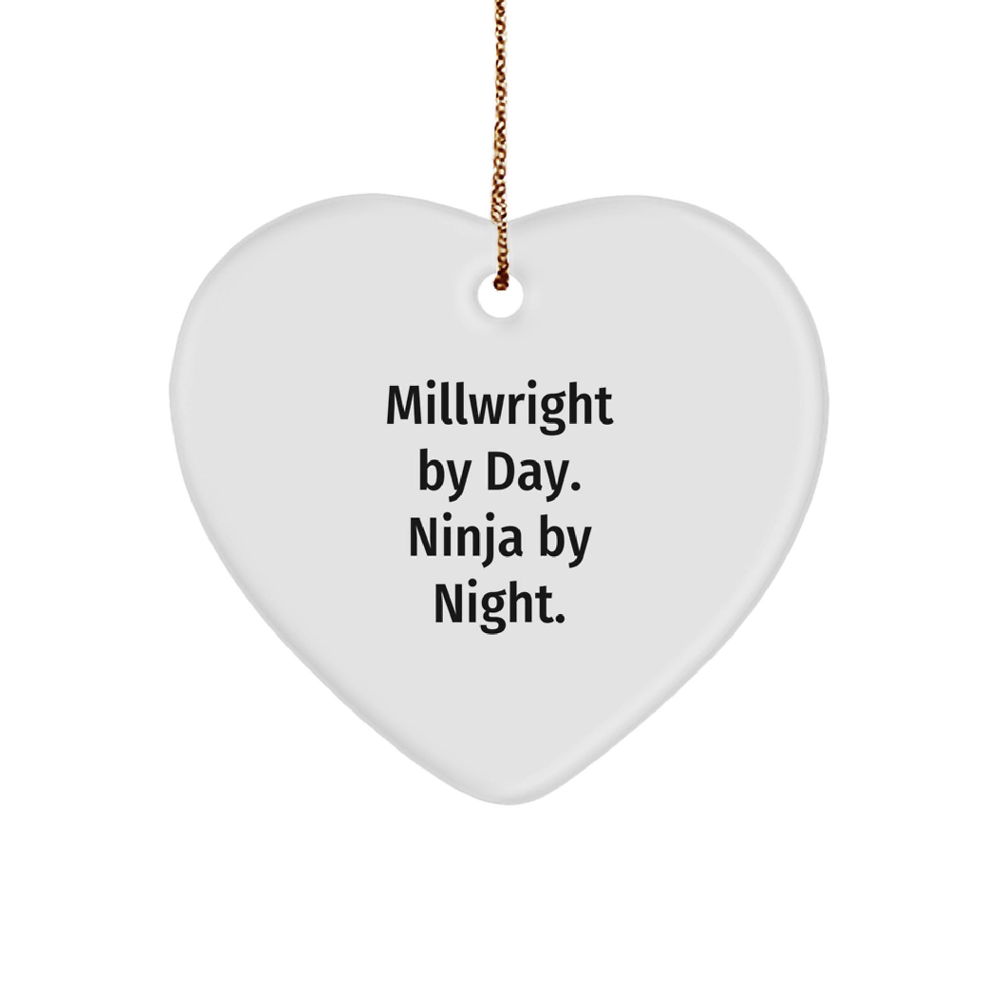 Unique Millwright Gifts from Men to Friends - Funny Millwright Heart Ornament for Christmas - Image 1