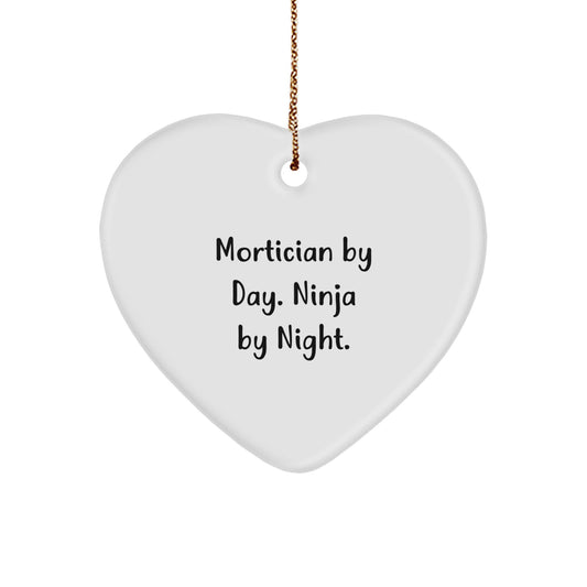 Mortician Gifts from Friends and Family, Funny Heart Ornament, Mortician By Day. Ninja By Night. - Image 1