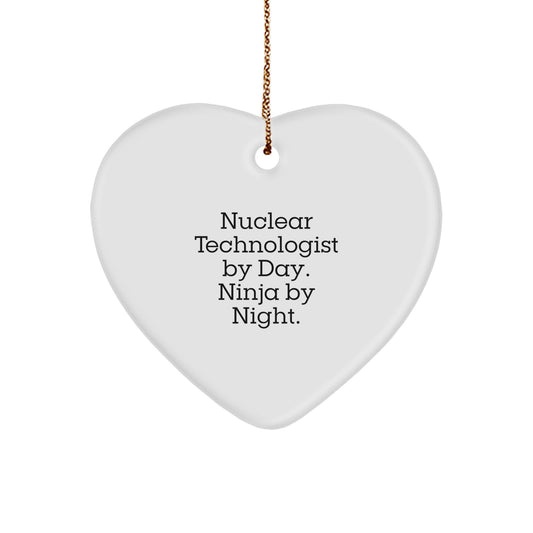 Funny Nuclear Technologist Gifts, Heart Ornament for Christmas Unique Presents from Friends, Coworkers, Family to Men Women - 'Nuclear Technologist By Day. Ninja By Night.' - Image 1