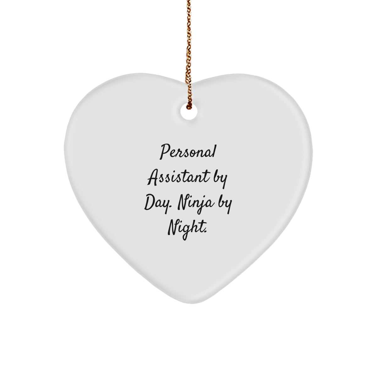 Christmas Gift Heart Ornament for Her - Personal Assistant By Day, Ninja - Image 1