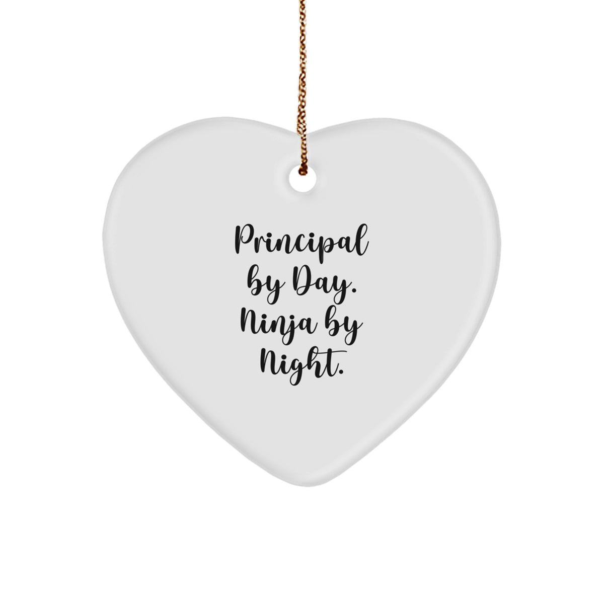 Funny Principal Heart Ornament Gifts from Men, Women, Friends, Coworkers, Family - Principal By Day. Ninja By Night. Christmas Unique Gifts - Image 1