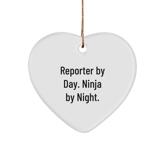 Funny Reporter Gifts from Friends, Heart Ornament for Reporter By Day. Ninja By Night., Christmas Unique Christmas Unique Gifts - Image 1