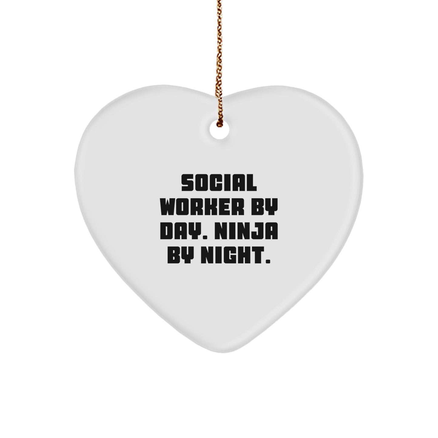 Social Worker Heart Ornament Gifts from Friends to Social Worker By Day. Ninja By Night. Christmas Unique Gifts for Social Worker - Image 1