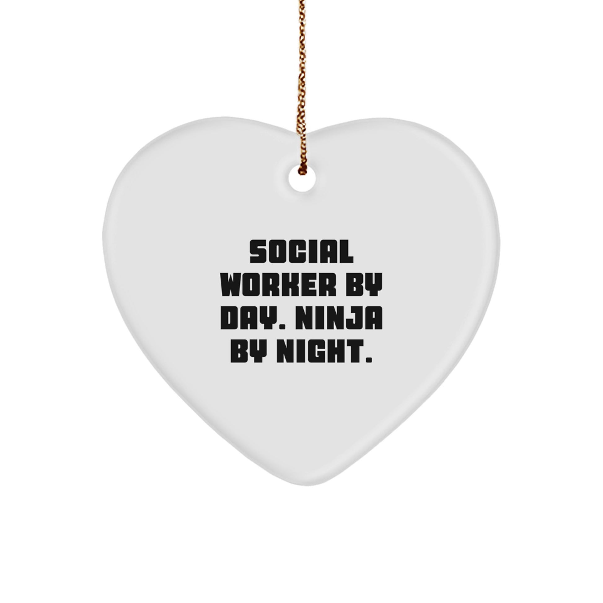 Social Worker Heart Ornament Gifts from Friends to Social Worker By Day. Ninja By Night. Christmas Unique Gifts for Social Worker - Image 1