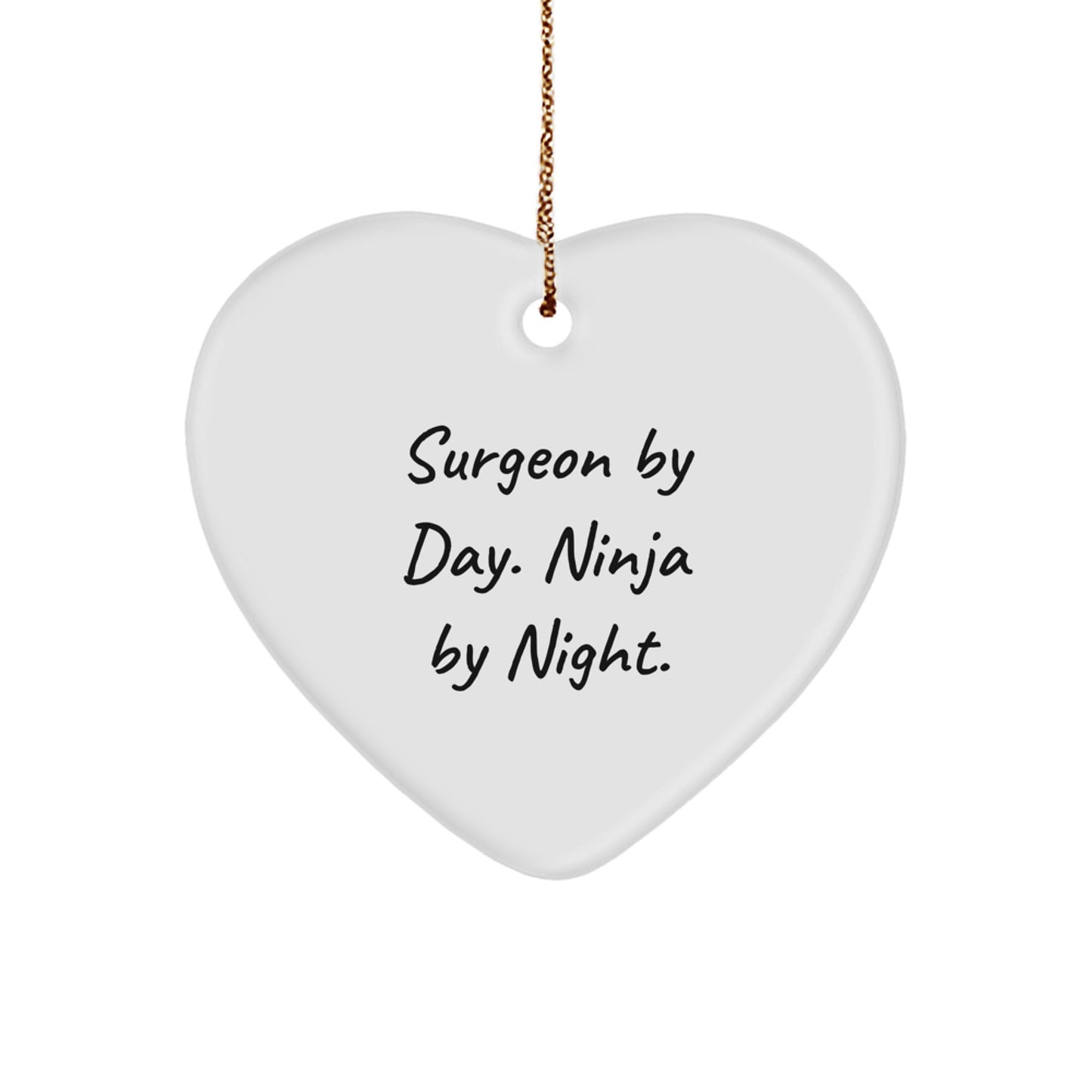 Surgeon Gifts from Men for Surgeon By Day Ninja By Night Heart Ornament Christmas Unique Gifts - Image 1