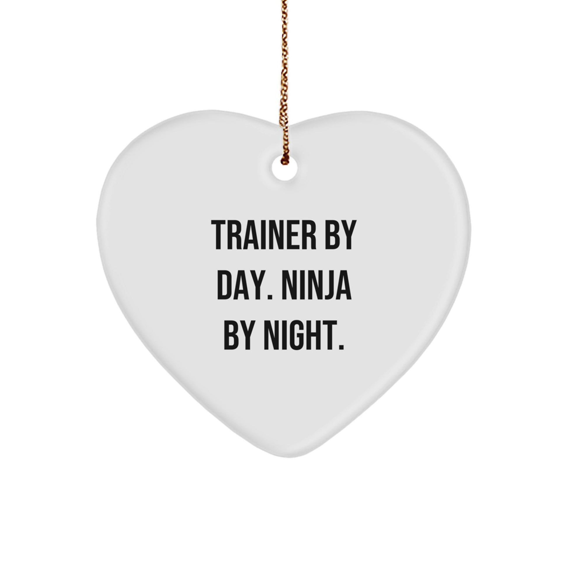 Funny Trainer Gifts, Heart Ornament for Trainer By Day. Ninja By Night., Christmas Unique Gifts from Men, Women, Friends, Coworkers - Image 1