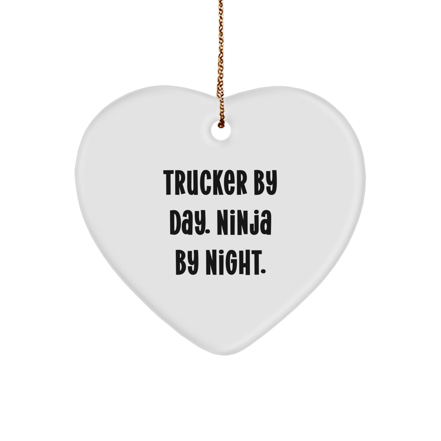 Funny Trucker Gifts for Men, Trucker Heart Ornament, Trucker By Day. Ninja By Night. Christmas Unique Gifts from Family, Friends to Trucker - Image 1