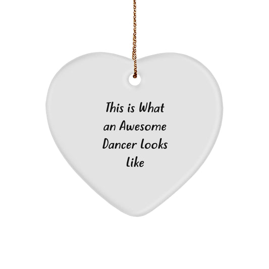 Funny Dancer Gifts for Dancer - Heart Ornament This Is What An Awesome Dancer Looks Like - Image 1