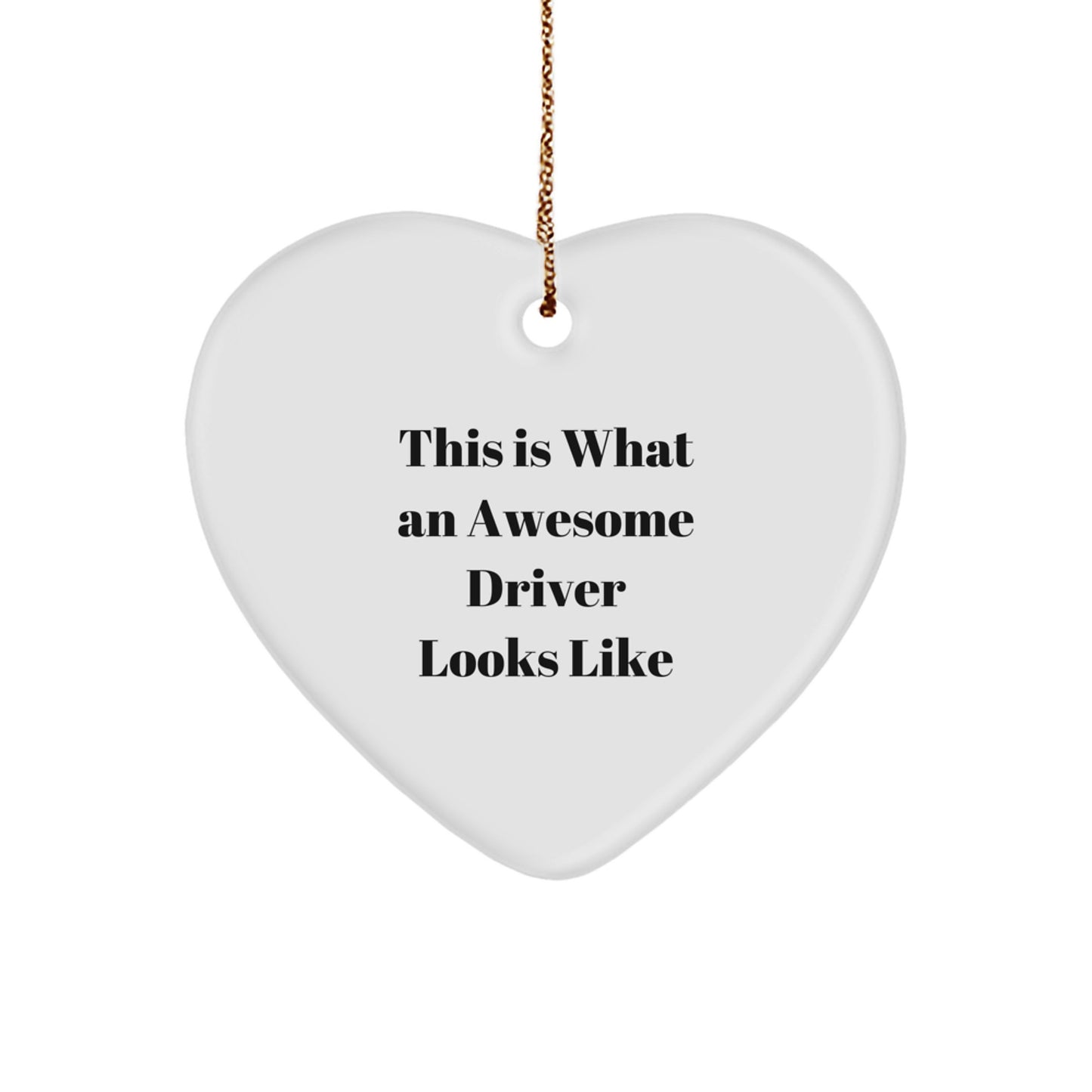 Funny Driver Gifts, Christmas Unique Ornament, 'This Is What An Awesome Driver Looks Like' Heart Shaped Gift from Friends - Image 1