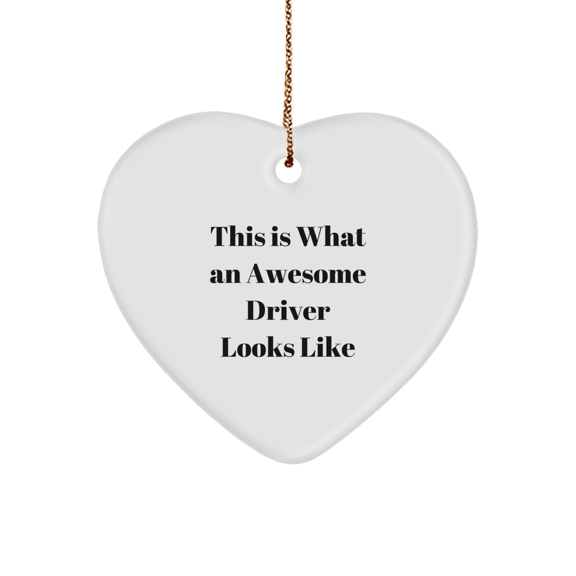 Funny Driver Gifts, Christmas Unique Ornament, 'This Is What An Awesome Driver Looks Like' Heart Shaped Gift from Friends - Image 1