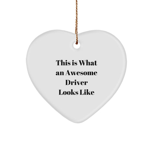 Funny Driver Gifts, Christmas Unique Ornament, 'This Is What An Awesome Driver Looks Like' Heart Shaped Gift from Friends - Image 1