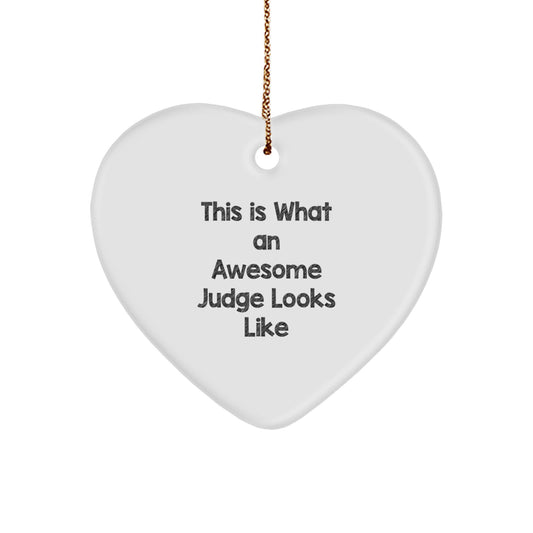 Funny Judge Gifts from Friends for Christmas - This Is What An Awesome Judge Looks Like Heart Ornament, Judge Heart Shaped White Metal Gift - Image 1