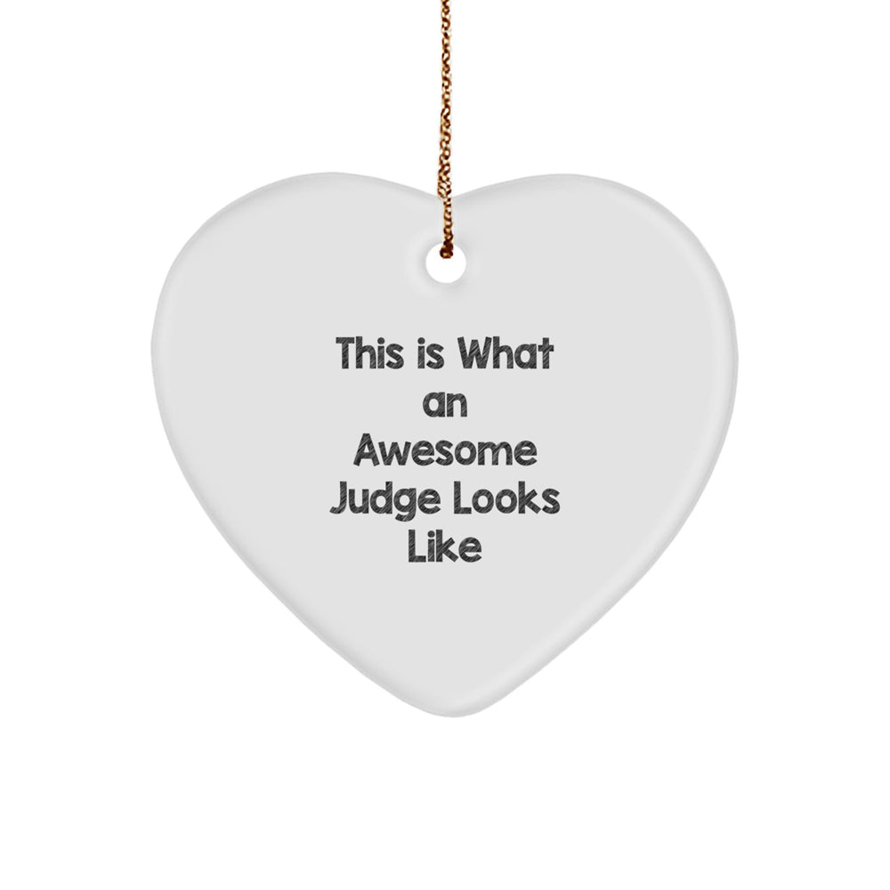 Funny Judge Gifts from Friends for Christmas - This Is What An Awesome Judge Looks Like Heart Ornament, Judge Heart Shaped White Metal Gift - Image 1