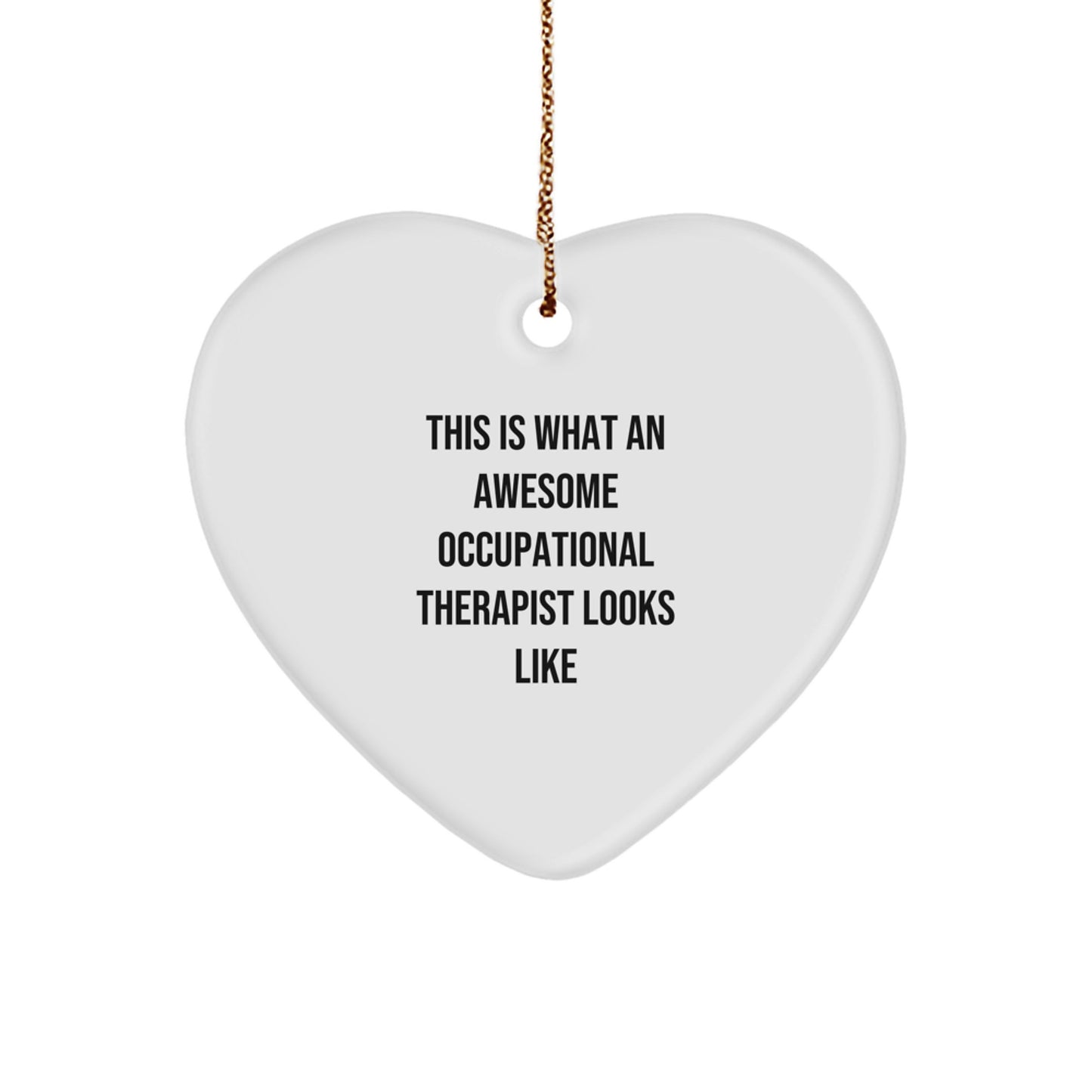 Funny Occupational Therapist Gifts from Friends and Family, Heart Ornament for Awesome Occupational Therapist, Christmas Unique Gifts - Image 1