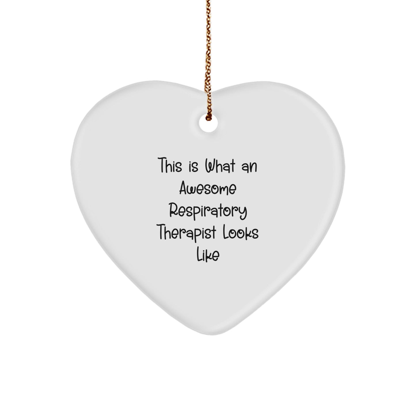 Funny Inspirational Gifts from Family to Awesome Respiratory Therapist Christmas Unique Heart Ornament, Respiratory Therapist Appreciation, This Is What An Awesome Respiratory Therapist Looks Like - Image 1