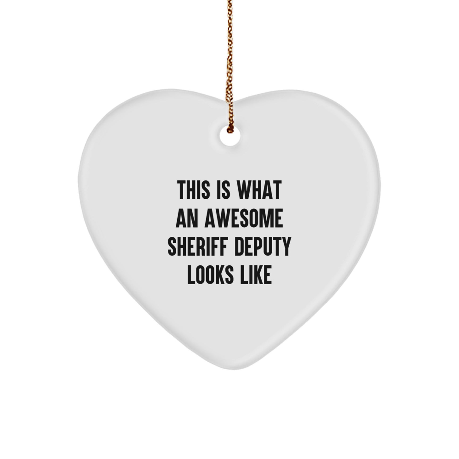 Funny Sheriff Deputy Gifts for Men from Friends, Sheriff Deputy Heart Ornament This Is What An Awesome Sheriff Deputy Looks Like, Christmas Unique - Image 1